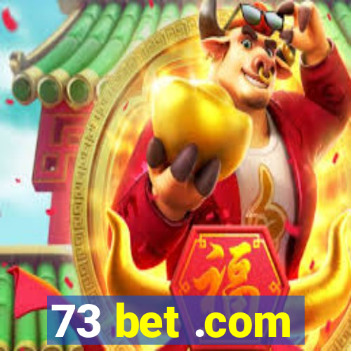 73 bet .com